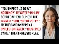 After My Husband And His Family Lashed Out Over Me Serving Nothing, I Exposed Their True Colors….