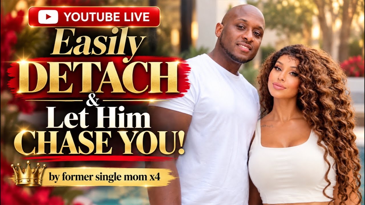 Easily DETACH (Let Him CHASE You!) by former single mom x4 #feminineenergy #dating