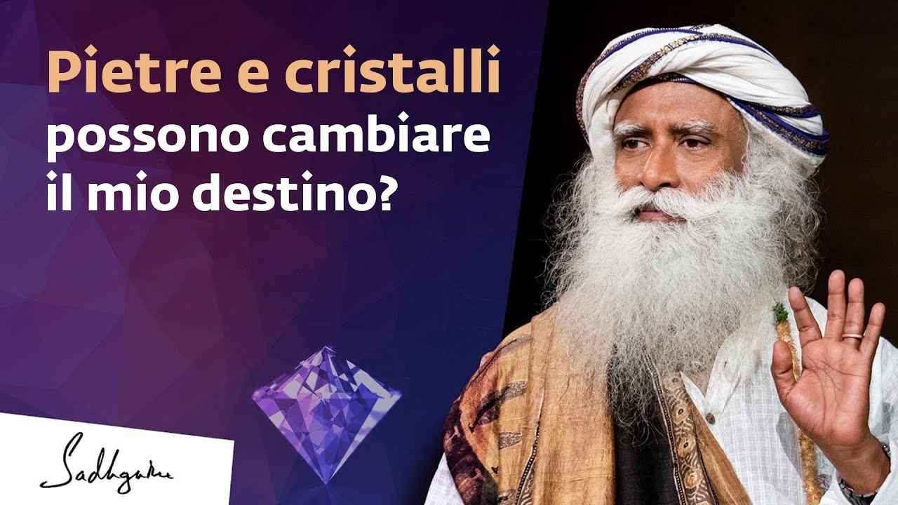 Pietre e cristalli: possono influenzare la nostra vita? | Sadhguru Italiano