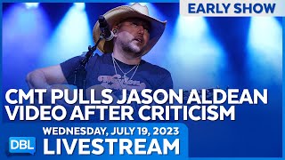 DBL Early Show | Wednesday, July 19, 2023