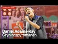 Daniel Adams-Ray - Gryningspyromanen / Musikhjälpen 2020