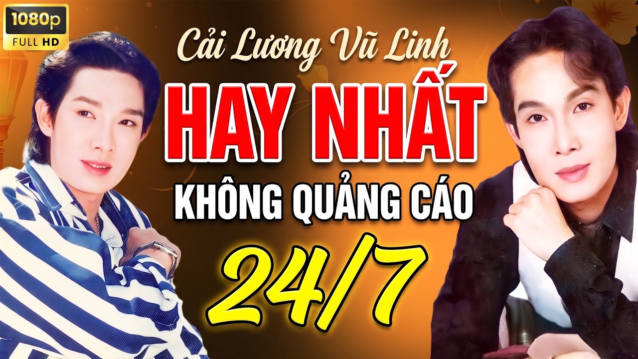 Cải Lương Xưa Vũ Linh Hay Nhất KHÔNG QUẢNG CÁO | Tuồng Cải Lương Xem Cả Ngày Không Chán