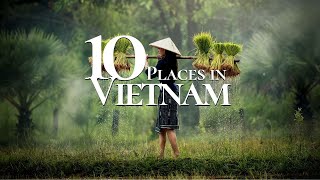 10 Beautiful Places to Visit in Vietnam   | Must See Vietnam Travel Video