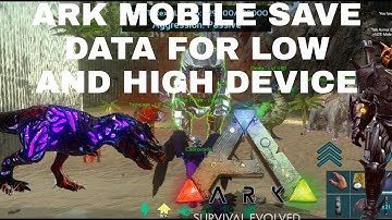 ARK MOBILE SAVE DATA|LOST ISLAND+ALPHA DINO