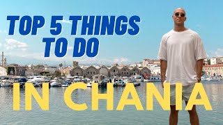 Top 5 Things to do in Chania, Crete!  Old Town, Marathi Beach & Good Vibes