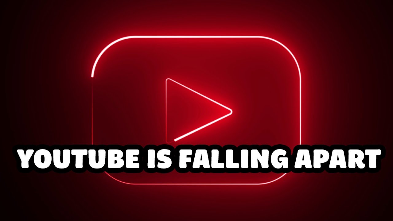 YouTube is Falling Apart - YouTube