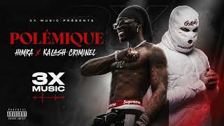 Himra X Kalash Criminel - POLÉMIQUE 