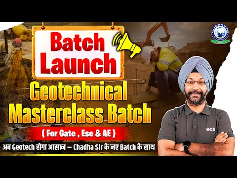 Geotechnical Master Class for Gate, ESE & AE | New Batch Launch 📚 | Chadha Sir | Khan Global Studies