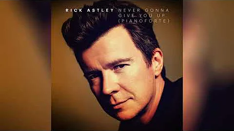 Rick Astley - Never Gonna Give You Up (Pianoforte) (SLOWED)