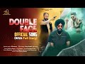 Double Face (Official Video) | Khokhar | Ashu Verma (Bele Wale) | Baxbee | New Punjabi Song 2024