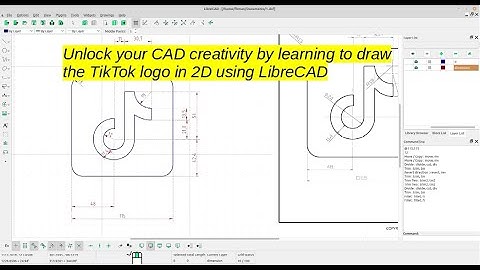 Drawing the TikTok Logo in 2D with LibreCAD: Precision meets Creativity!