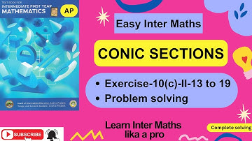 Conic Sections Ex 10(c) -II-13 to19 Prob Solv,Chapter-10, 1st Year Inter Maths  @EasyInterMaths