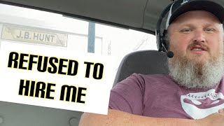 JB Hunt Refused To Hire Me