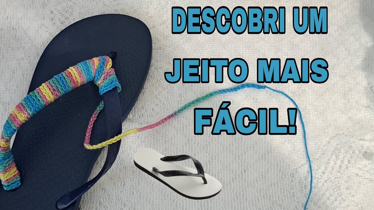 Chinelo customizado em crochê/Alça em crochê o mais fácil do mundo!