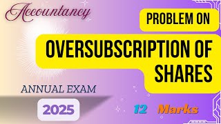 Full OVER SUBSCRIPTION OF SHARES | Accountancy | Class 12th |Important 12 Marks Problem Update