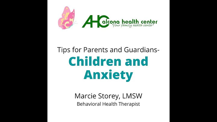 Children and Anxiety with Marcy Storey, LMSW