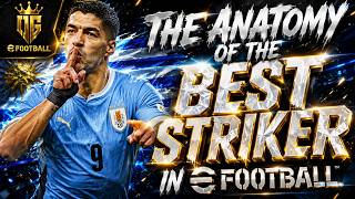 THE ANATOMY OF THE BEST STRIKER IN eFootball | LUIS SUAREZ
