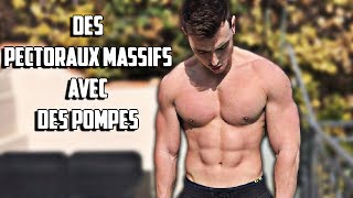 DES PECTORAUX MASSIFS AVEC DES POMPES