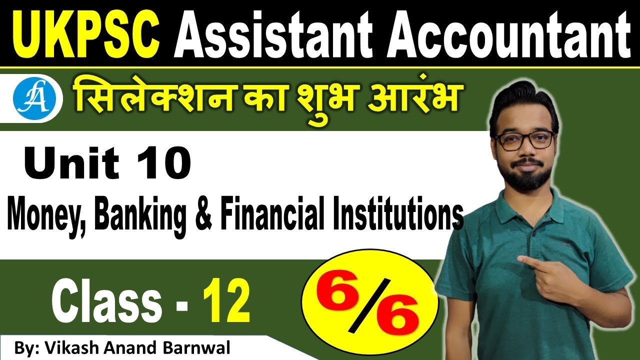 UKPSC Assistant Accountant FREE Batch Unit 10 Money, Banking