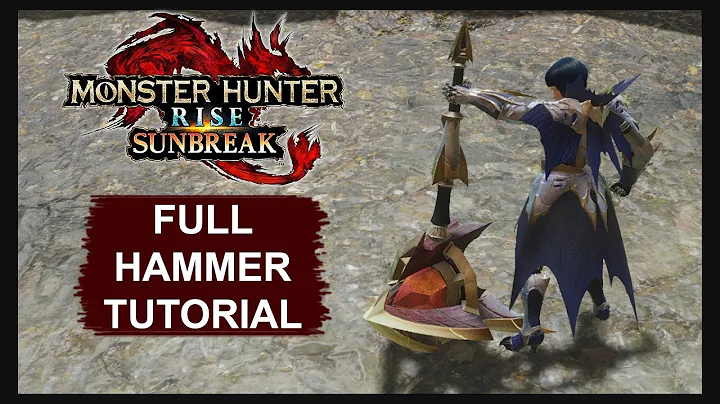An In-Depth Hammer Tutorial | Monster Hunter Rise Sunbreak