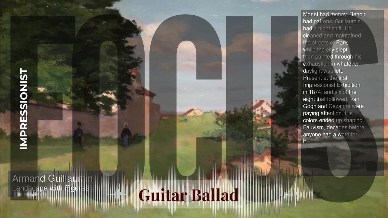 Focus - Guitar Ballad with Impressionist | Guillaumin · Landscape with Figures & others
