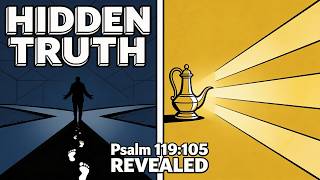 Psalm 119:105 | The Hidden Truth About God's Lamp That Changes Everything