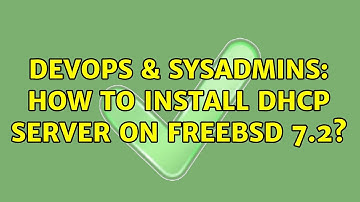 DevOps & SysAdmins: How to install DHCP server on FreeBSD 7.2? (4 Solutions!!)