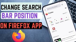 How To Change Search Address Bar Position  On Firefox Browser App