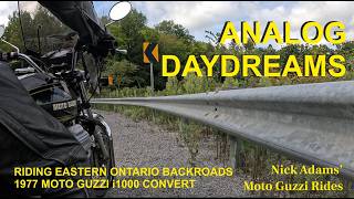 ANALOG DREAMING: 1977 Guzzi Convert on Eastern Ontario Back Roads