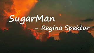 Regina Spektor - SugarMan Lyrics