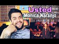 Reacciono a USTED - MONICA NARANJO / Análisis