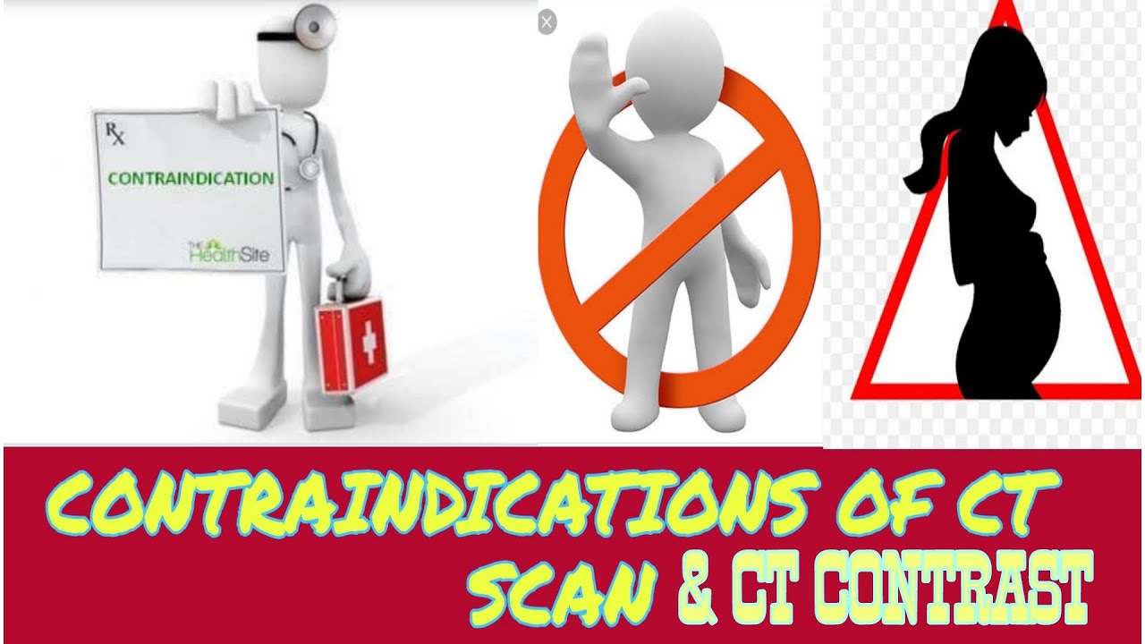 CONTRAINDICATIONS OF CT SCAN and CT CONTRAST - YouTube