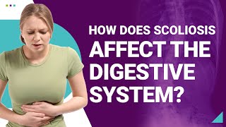 How Does Scoliosis Affect The Digestive System