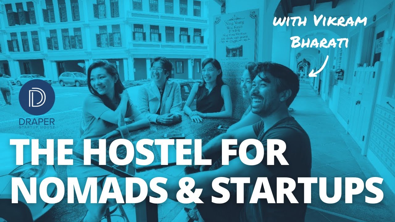 TRL 095: Draper Startup House - The First Hostel Chain for Entrepreneurs &  Digital Nomads with Vikram Bharati - That Remote Life