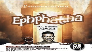 EPHPHATHA [ALL DOORS AND GATES ARE OPENED - SECOND SERVICE]