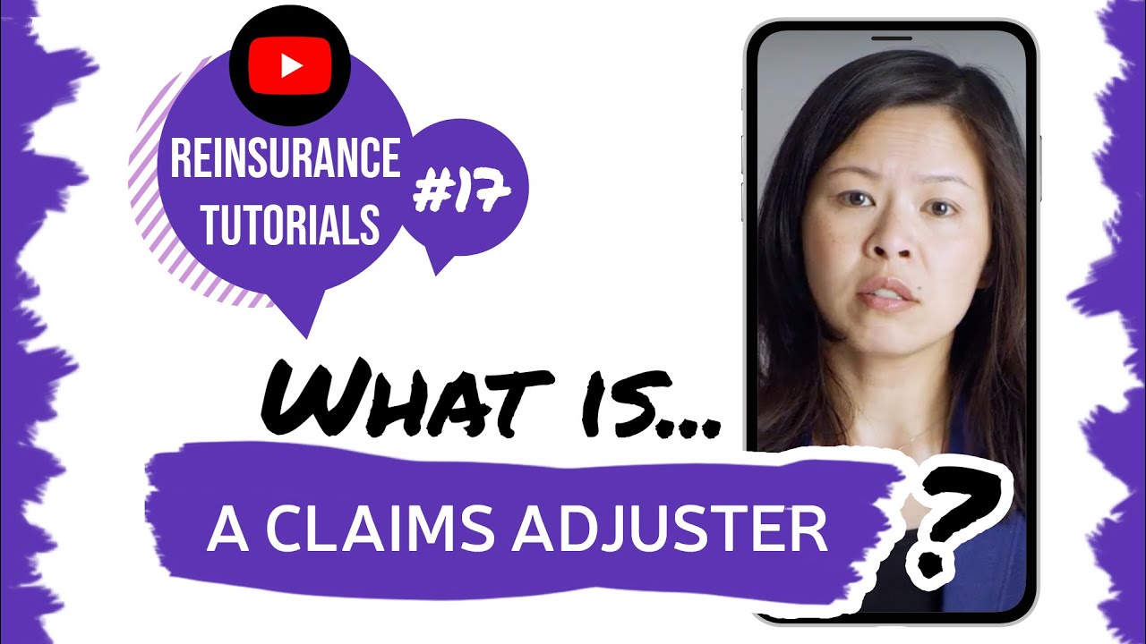 What Is A Claims Adjuster Reinsurance Tutorials 17 YouTube What Is A Claims Adjuster Reinsurance Tutorials 17 YouTube