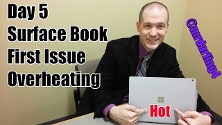 Famous Surface Book - Day 5 - 1st Issue, Overheating! Profile