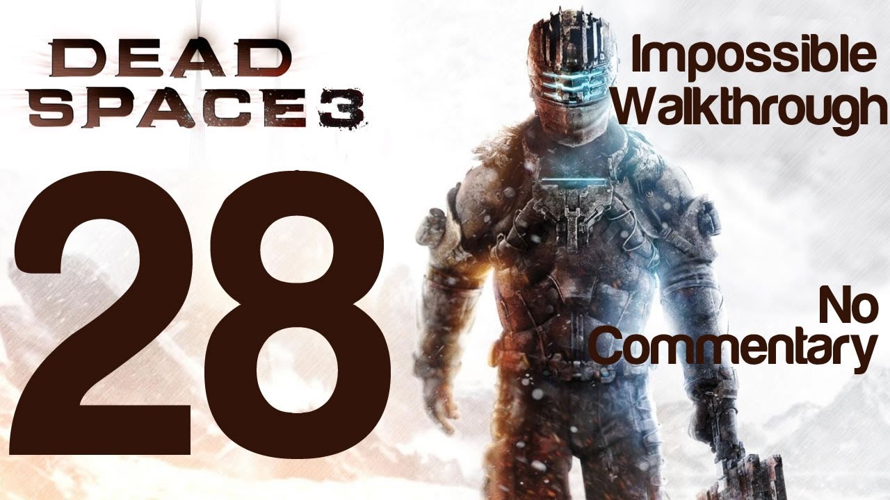 Dead Space 3 Gameplay Walkthrough Part 28 Chapter 19 Ending Final Boss Impossible Difficulty