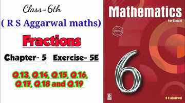 CLASS-6TH / MATHS/ CHAPTER-5/ FRACTIONS /EXERCISE- 5E / PART-2 / R S AGGARWAL MATHS SOLUTION