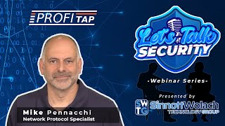 Episode 10. Let's Talk Security with Mike Pennacchi, Network Protocol Specialist at ProfiTAP