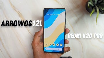 Arrow OS Android 12L Update On Redmi K20 Pro - From About Phone to GAMING !!