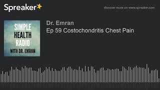 Ep 59 Costochondritis Chest Pain