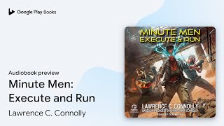 Minute Men: Execute and Run by Lawrence C. Connolly · Audiobook preview