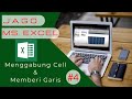 Tutorial Excel - #4 Menggabung Cell &amp; Memberi Garis