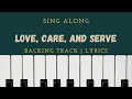 Love, Care, and Serve | Backing Track &amp; lyrics