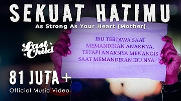 Last Child - Sekuat Hatimu (Official Lyric Video) // As Strong As Your Heart (Mother)