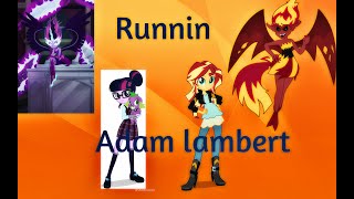 Mlp - Runnin - Adam Lambert Pmv