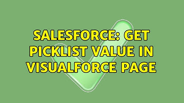 Salesforce: Get picklist value in Visualforce page (4 Solutions!!)