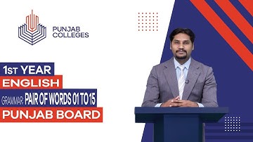 PGC Lectures-Inter Part I-Punjab Board-English - Grammar - Pair Of Words 01 to 15
