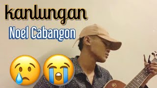 Kanlungan | Noel Cabangon | Jong Madaliday | Cover chords